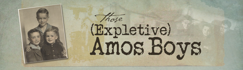 Those (Expletive) Amos Boys